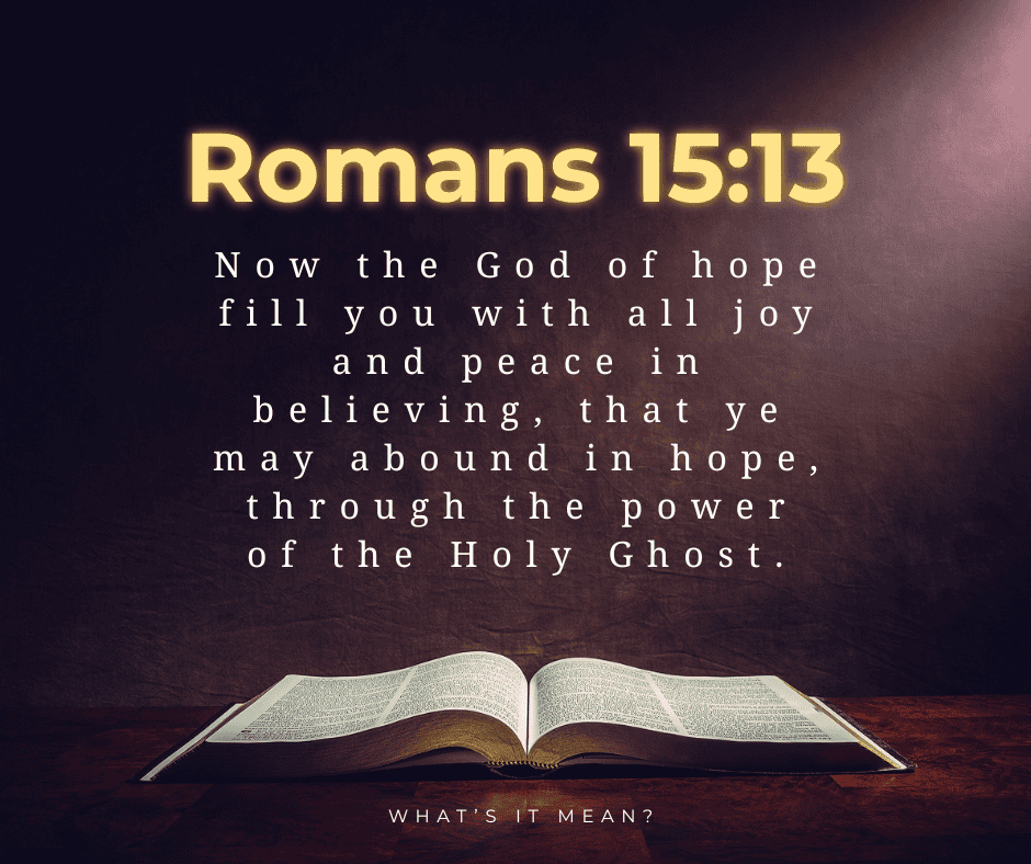 Bible verse about hope and faith from Romans 15:13.